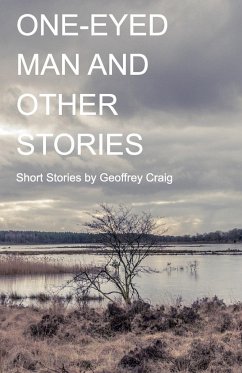 One-Eyed Man and Other Stories - Craig, Geoffrey