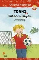 Franz ve Futbol Hikayesi - Nöstlinger, Christine