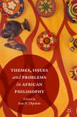 Themes, Issues and Problems in African Philosophy (eBook, PDF)