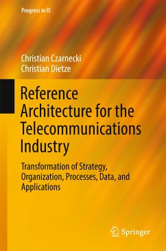 Reference Architecture for the Telecommunications Industry (eBook, PDF) - Czarnecki, Christian; Dietze, Christian