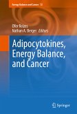 Adipocytokines, Energy Balance, and Cancer (eBook, PDF)