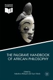 The Palgrave Handbook of African Philosophy (eBook, PDF)