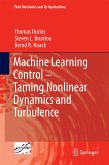 Machine Learning Control - Taming Nonlinear Dynamics and Turbulence (eBook, PDF)