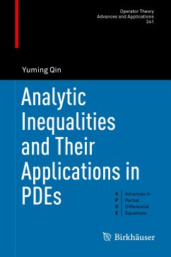Analytic Inequalities and Their Applications in PDEs (eBook, PDF) - Qin, Yuming