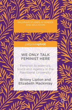 We Only Talk Feminist Here (eBook, PDF) - Lipton, Briony; Mackinlay, Elizabeth