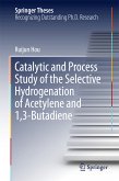 Catalytic and Process Study of the Selective Hydrogenation of Acetylene and 1,3-Butadiene (eBook, PDF)