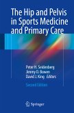 The Hip and Pelvis in Sports Medicine and Primary Care (eBook, PDF)