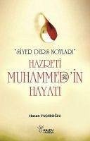 Hz. Muhammedin s.a.v Hayati - Siyer Ders Notlari - Yasaroglu, Hasan