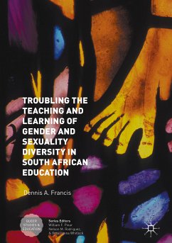 Troubling the Teaching and Learning of Gender and Sexuality Diversity in South African Education (eBook, PDF) - Francis, Dennis A.