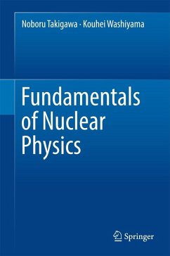 Fundamentals of Nuclear Physics (eBook, PDF) - Takigawa, Noboru; Washiyama, Kouhei