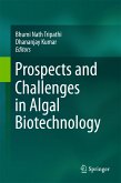 Prospects and Challenges in Algal Biotechnology (eBook, PDF)