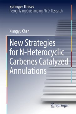 New Strategies for N-Heterocyclic Carbenes Catalyzed Annulations (eBook, PDF) - Chen, Xiangyu