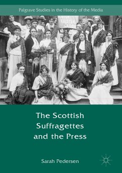 The Scottish Suffragettes and the Press (eBook, PDF) - Pedersen, Sarah