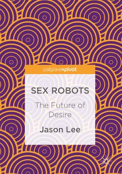 Sex Robots (eBook, PDF) - Lee, Jason