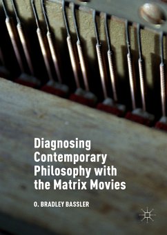 Diagnosing Contemporary Philosophy with the Matrix Movies (eBook, PDF) - Bassler, O. Bradley