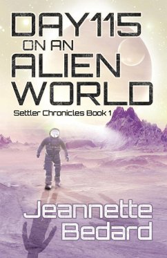 Day 115 on an Alien World - Bedard, Jeannette