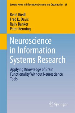 Neuroscience in Information Systems Research (eBook, PDF) - Riedl, René; Davis, Fred D.; Banker, Rajiv; H. Kenning, Peter
