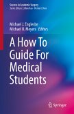A How To Guide For Medical Students (eBook, PDF)