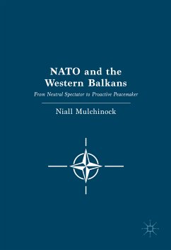 NATO and the Western Balkans (eBook, PDF) - Mulchinock, Niall