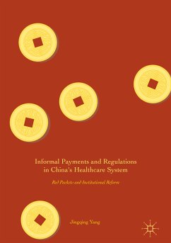 Informal Payments and Regulations in China's Healthcare System (eBook, PDF) - Yang, Jingqing