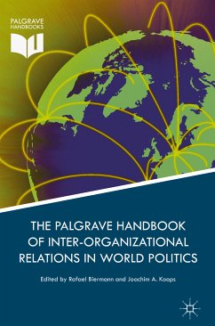 Palgrave Handbook of Inter-Organizational Relations in World Politics (eBook, PDF)