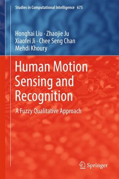 Human Motion Sensing and Recognition (eBook, PDF) - Liu, Honghai; Ju, Zhaojie; Ji, Xiaofei; Chan, Chee Seng; Khoury, Mehdi