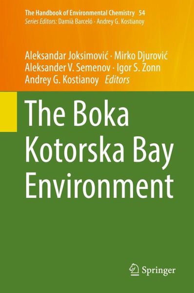 The Boka Kotorska Bay Environment (eBook, PDF) The Boka Kotorska Bay Environment (eBook, PDF)