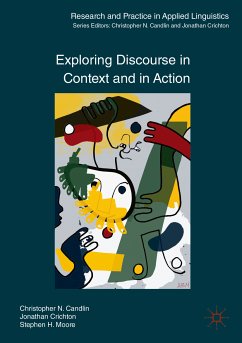 Exploring Discourse in Context and in Action (eBook, PDF) - Candlin, Christopher N.; Crichton, Jonathan; Moore, Stephen H.