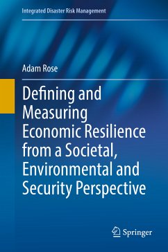 Defining and Measuring Economic Resilience from a Societal, Environmental and Security Perspective (eBook, PDF) - Rose, Adam