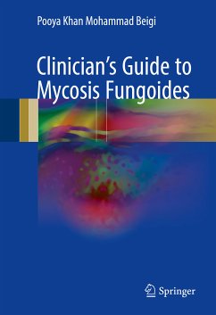 Clinician's Guide to Mycosis Fungoides (eBook, PDF) - Khan Mohammad Beigi, Pooya