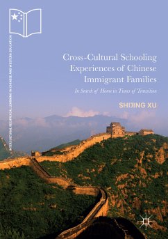 Cross-Cultural Schooling Experiences of Chinese Immigrant Families (eBook, PDF) - Xu, Shijing