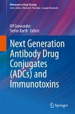 Next Generation Antibody Drug Conjugates (ADCs) and Immunotoxins (eBook, PDF)