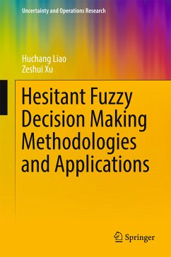 Hesitant Fuzzy Decision Making Methodologies and Applications (eBook, PDF) - Liao, Huchang; Xu, Zeshui