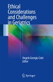 Ethical Considerations and Challenges in Geriatrics (eBook, PDF)