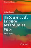 The Speaking Self: Language Lore and English Usage (eBook, PDF)