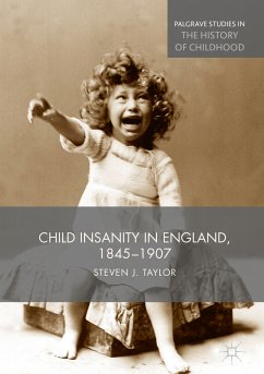 Child Insanity in England, 1845-1907 (eBook, PDF)