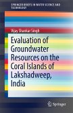 Evaluation of Groundwater Resources on the Coral Islands of Lakshadweep, India (eBook, PDF)