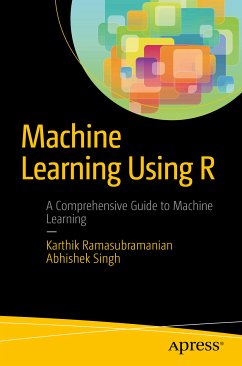 Machine Learning Using R (eBook, PDF) - Ramasubramanian, Karthik; Singh, Abhishek