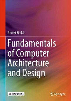 Fundamentals of Computer Architecture and Design (eBook, PDF) - Bindal, Ahmet