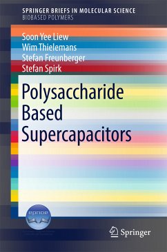 Polysaccharide Based Supercapacitors (eBook, PDF) - Yee Liew, Soon; Thielemans, Wim; Freunberger, Stefan; Spirk, Stefan