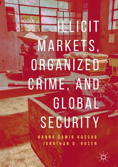 Illicit Markets, Organized Crime, and Global Security (eBook, PDF) - Kassab, Hanna Samir; Rosen, Jonathan D.