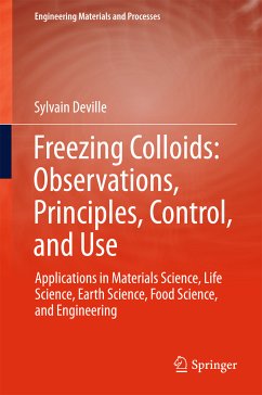 Freezing Colloids: Observations, Principles, Control, and Use (eBook, PDF) - Deville, Sylvain