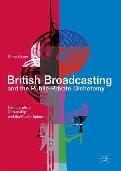 British Broadcasting and the Public-Private Dichotomy (eBook, PDF) - Dawes, Simon