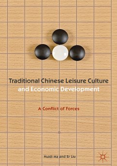 Traditional Chinese Leisure Culture and Economic Development (eBook, PDF) - Ma, Huidi; Liu, Er