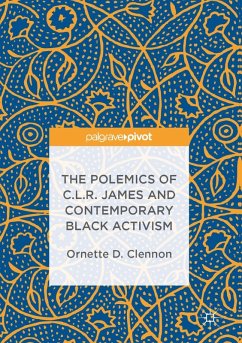 Cover The Polemics of C.L.R. James and Contemporary Black Activism (eBook, PDF)
