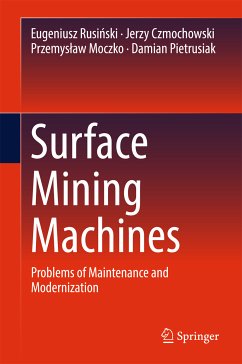 Surface Mining Machines (eBook, PDF) - Rusiński, Eugeniusz; Czmochowski, Jerzy; Moczko, Przemysław; Pietrusiak, Damian