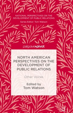 North American Perspectives on the Development of Public Relations (eBook, PDF)