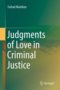 Judgments of Love in Criminal Justice (eBook, PDF) - Malekian, Farhad