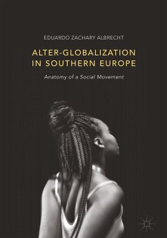 Alter-globalization in Southern Europe (eBook, PDF) - Albrecht, Eduardo Zachary