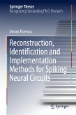 Reconstruction, Identification and Implementation Methods for Spiking Neural Circuits (eBook, PDF)